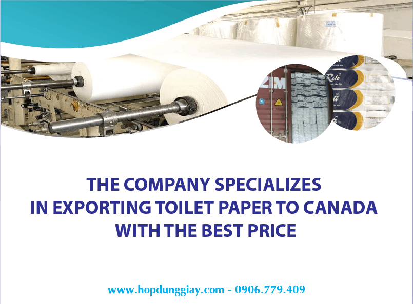 The Company Specializes In Exporting Toilet Paper To Canada With The